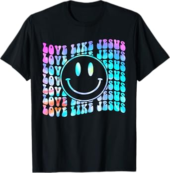 Tie Dye Retro Love Like Jesus Shirt Happy Face Aesthetic T-Shirt