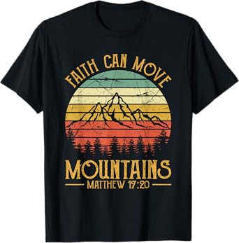 Faith Can Move Mountains Tshirt Mens Womens Kids Christian T-Shirt