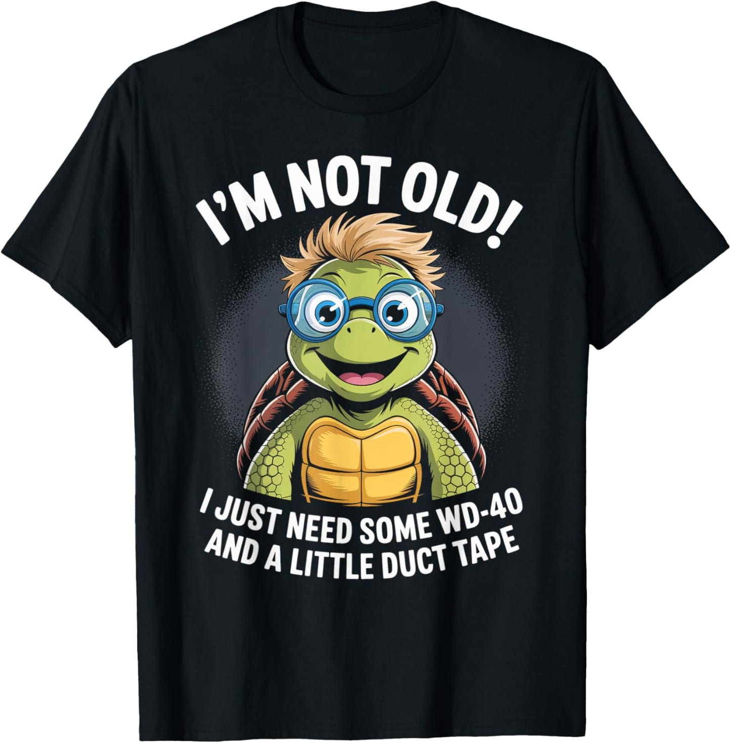 Not Old WD40 Duct Tape Funny Humor Aging Repair Resilience T-Shirt