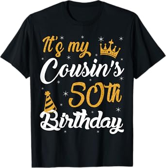 Happy It's My Cousin's 50th Birthday 1975 50 Years Old T-Shirt