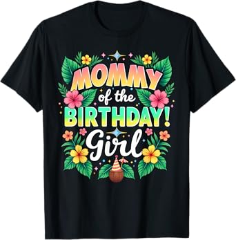 Aloha Hawaii Mom Mommy Of The Birthday Girl T-Shirt