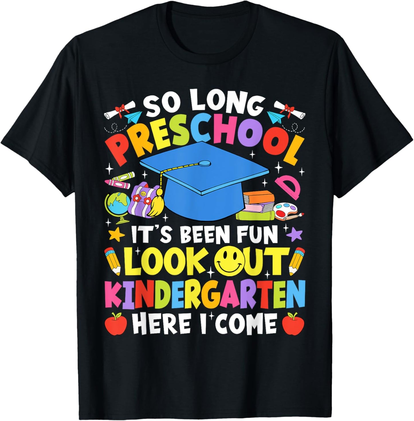 So Long Preschool Graduation Kindergarten Here I Come 2025 Tee by TeeBrew