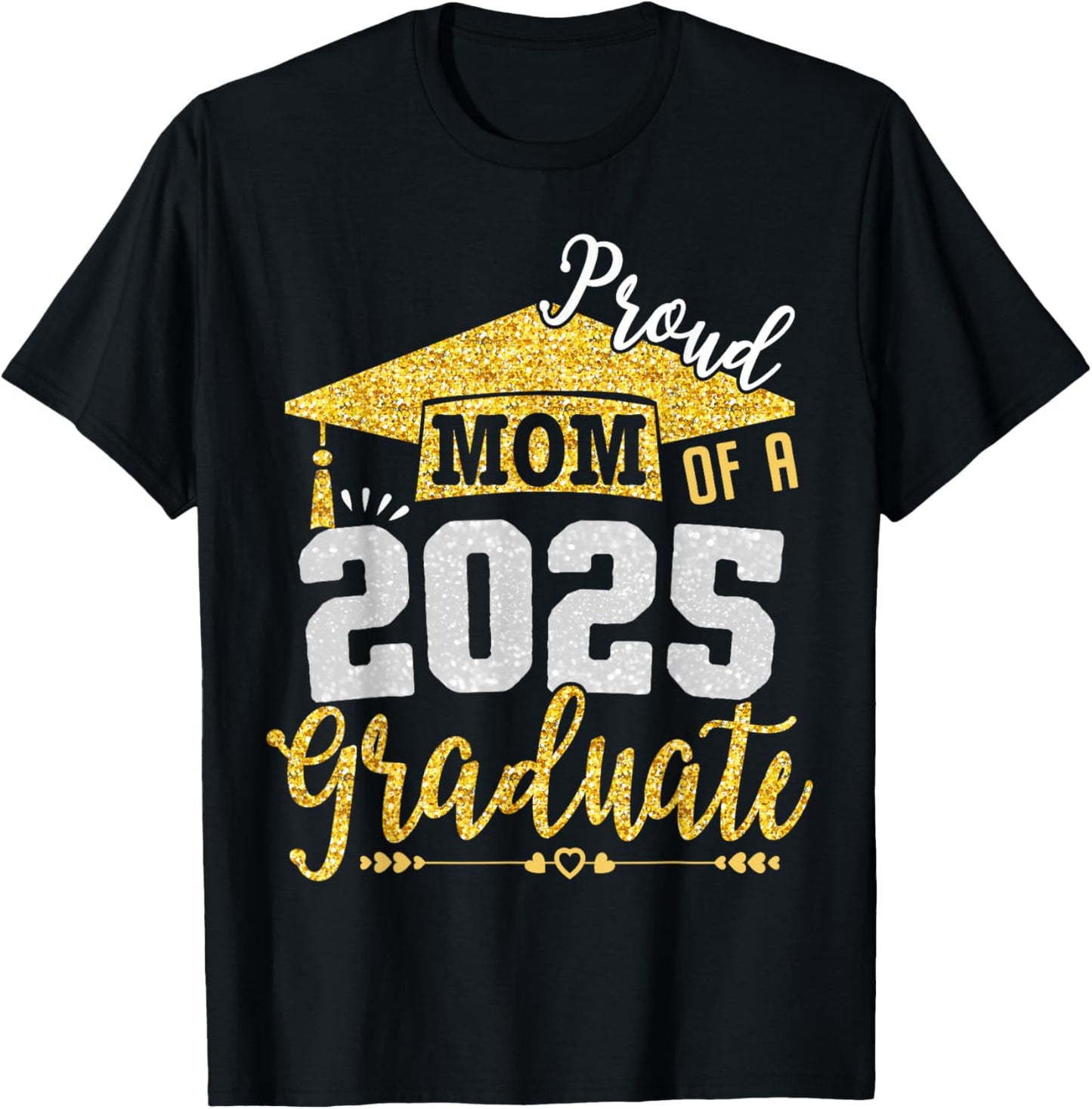 Proud Mom of A 2025 Graduate Senior Class of 2025 Graduation T-Shirt