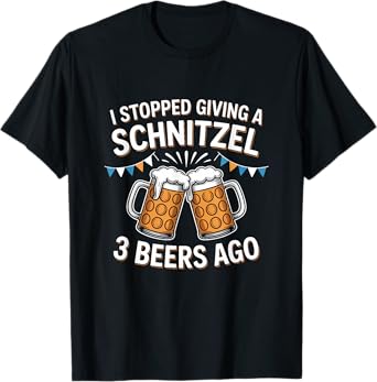 I Stopped Giving A Schnitzel 3 Beers Ago Funny Oktoberfest T-Shirt