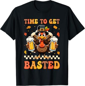 Groovy Time to Get Basted Funny Beer Thanksgiving Turkey T-Shirt