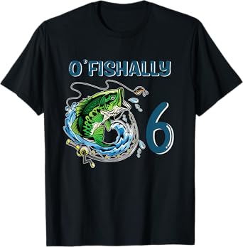 O-Fishally 6 Years Old Fisherman 6th Birthday Fishing T-Shirt