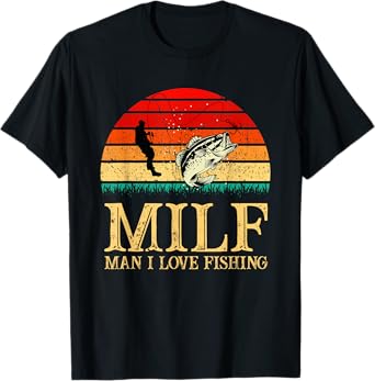 MILF-Man I Love Fishing Funny Fishing Fishermen fishing Tee T-Shirt