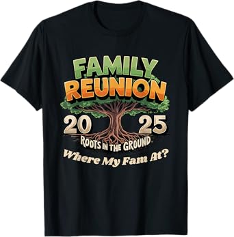 Family Reunion 2025 Roots In The Ground Family Matching T-Shirt