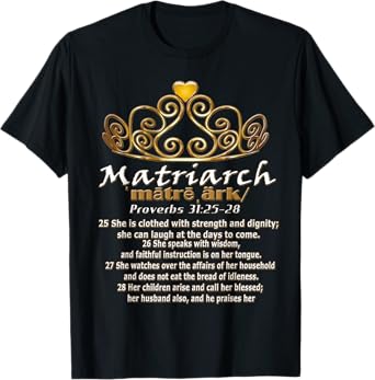 Matriarch Proverbs 31 Bible Scripture T-Shirt T-Shirt