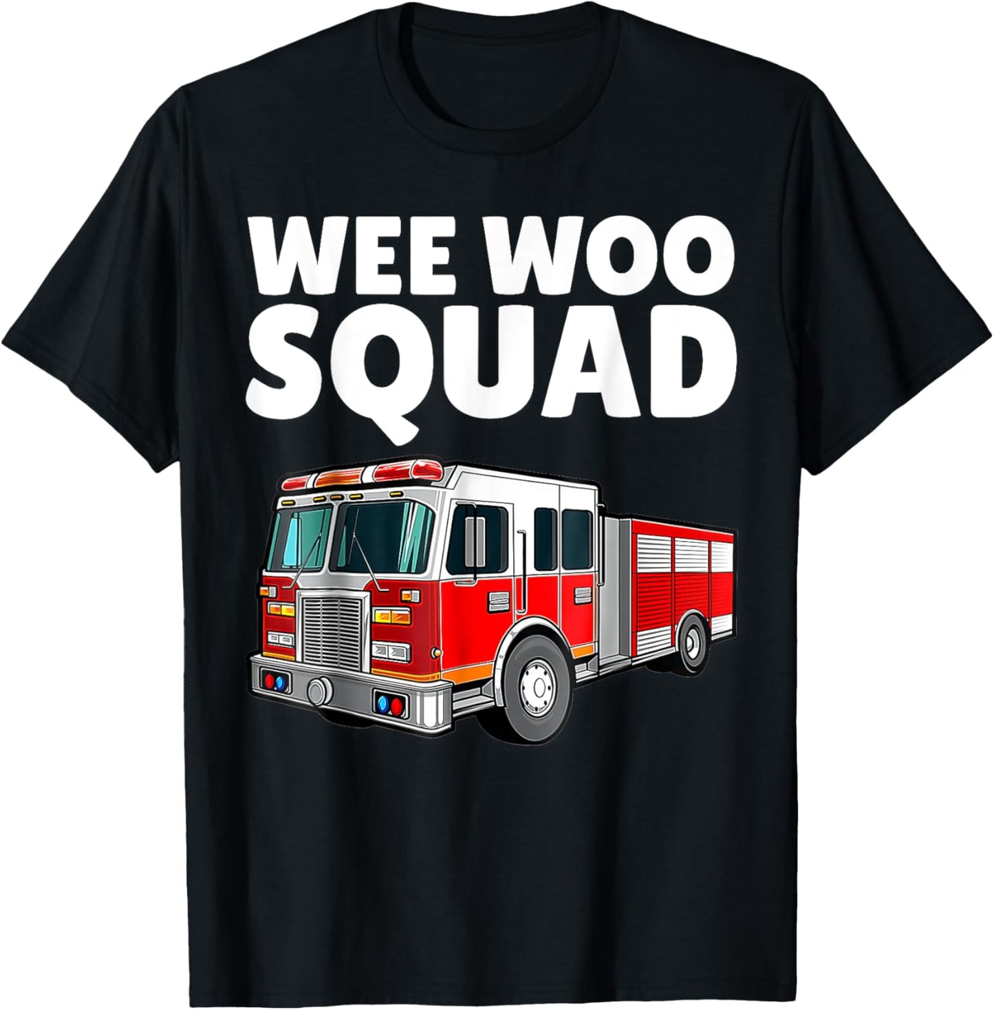 Wee Woo Squad Firefighter Art Fire Truck Fireman T-Shirt