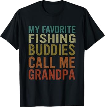 My Favorite FISHING Buddies Call Me GRANDPA Fishing T-Shirt