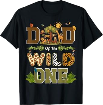 Dad of The Wild One 1st Birthday Safari Wild One Birthday T-Shirt