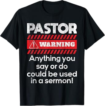 Anything Could Be Used In A Sermon Pastor Preacher Minister T-Shirt
