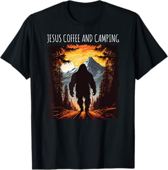 Jesus Coffee And Camping Bigfoot hiking mountains sunset T-Shirt