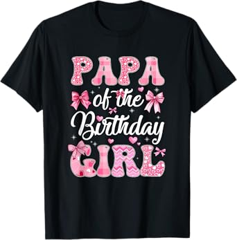 Papa Of The Birthday Girl Family Pink Coquette Bow T-Shirt