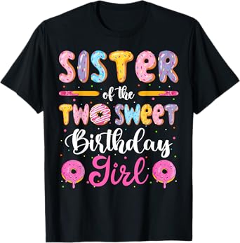 Sister Of The Two Sweet Birthday Girl Donut 2Nd Birthday T-Shirt
