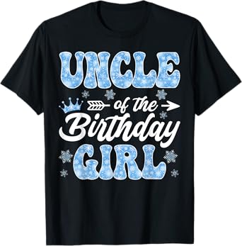 Uncle Of The Birthday Girl Snowflakes Winter Xmas T-Shirt