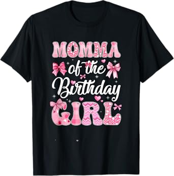 Momma Of The Birthday Girl Family Pink Coquette Bow T-Shirt