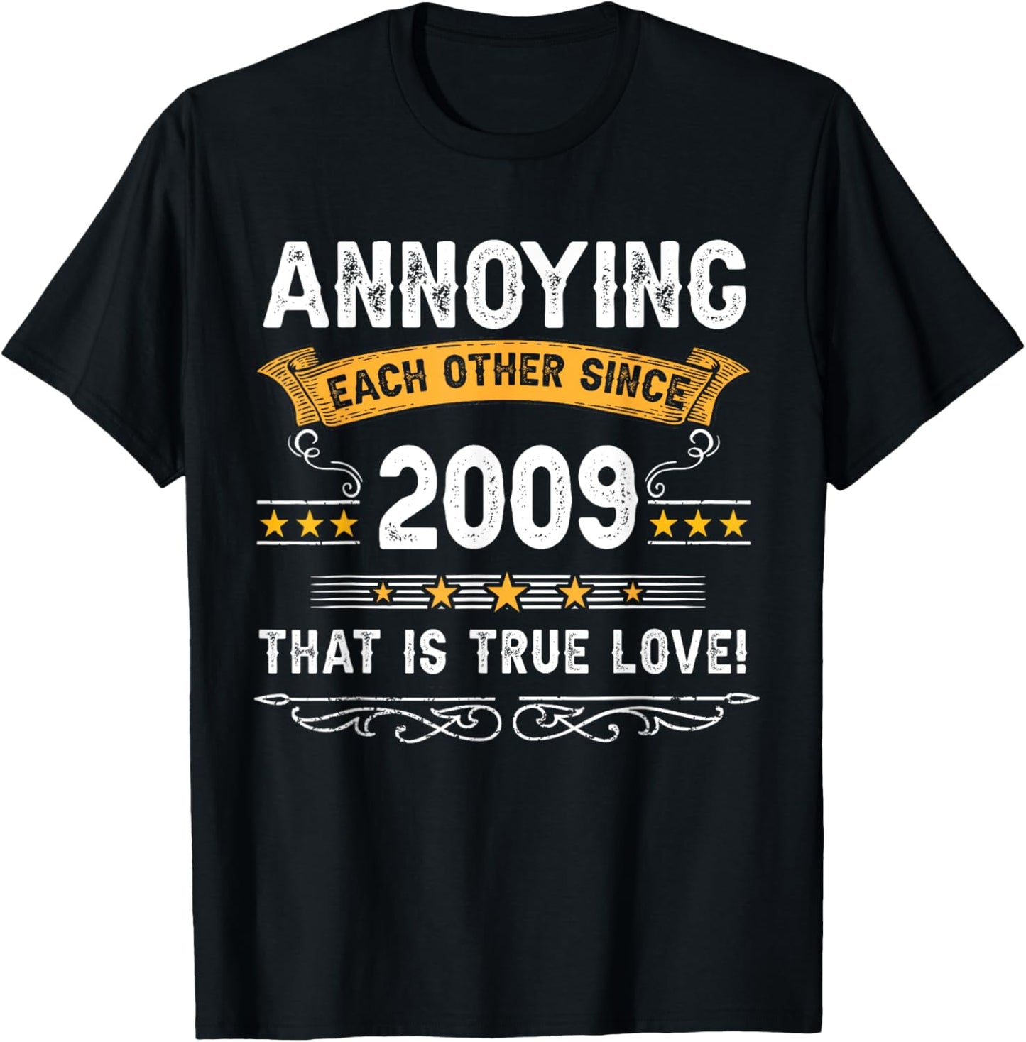 Annoying Each Other Since 2009 Couple Married Since 2009 T-Shirt
