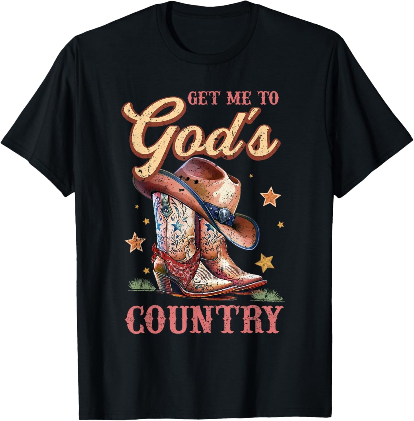 Get Me To God's Funny Cowgirl Boots And Cowboy Hat Country T-Shirt