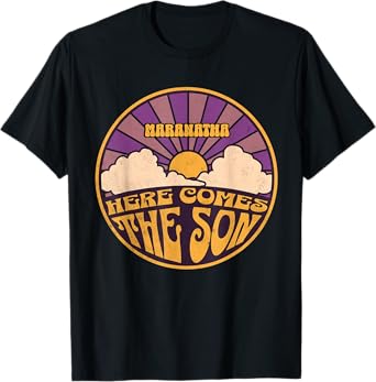 Beans Hot Tees Maranatha Here Comes The Son Jesus Revolution People Easter T-Shirt