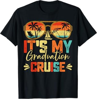 It's My Graduation Cruise Graduation Trip Cruise 2025 T-Shirt