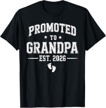 Grandpa Est 2026 Promoted to Grandpa est 2026 T-Shirt