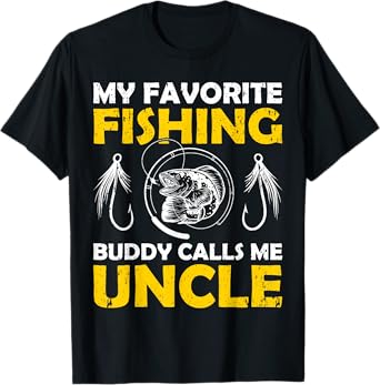 My Favorite Fishing Buddy Calls Me Uncle Fishing T-Shirt