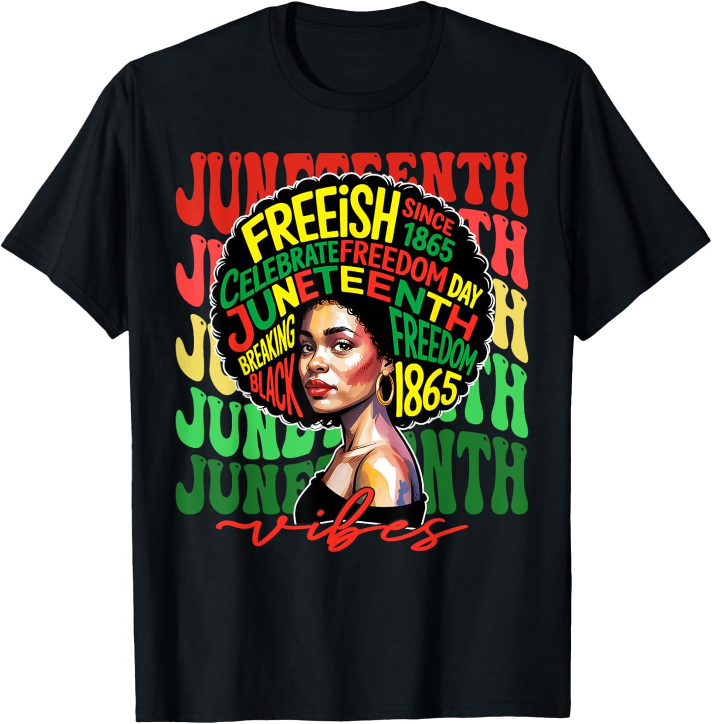 Juneteenth Vibes Melanin African Independence Day Women Girl T-Shirt