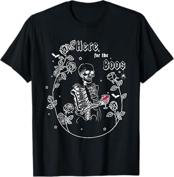 I'm Just Here For The Boos Skeleton Drinking Wine Men Women T-Shirt