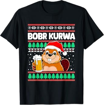 Bobr Kurwa Bober X Xmas Christmas Beer Kurwa Bober Xmas Beer T-Shirt