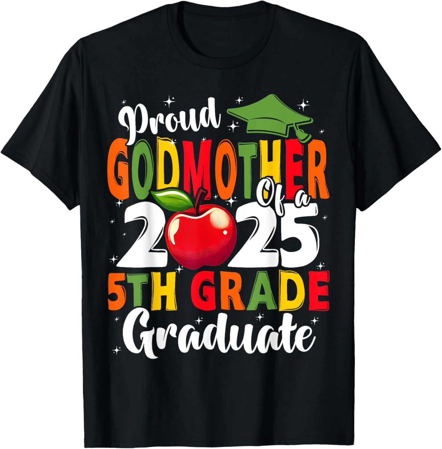Funny Proud Godmother of a Class of 2025 5th Grade Graduate T-Shirt