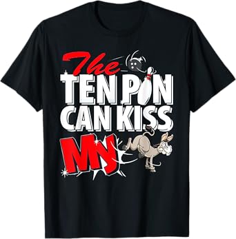 The Ten Pin Can Kiss My Ass Donkey Bowling T-Shirt