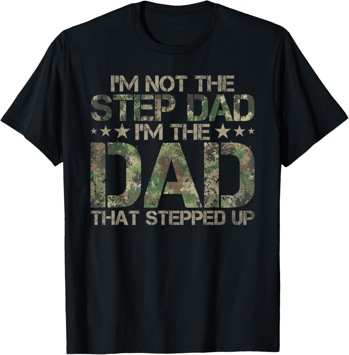 Stepped Up Dad Shirt - Dad Who Stepped Up American Camo Flag T-Shirt
