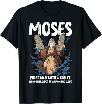 Funny Moses Shirt Christian Humor Bible Gospel Data Cloud T-Shirt