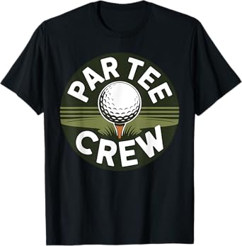 Par Tee Crew Squad Golf Lover Golfing Putter T-Shirt