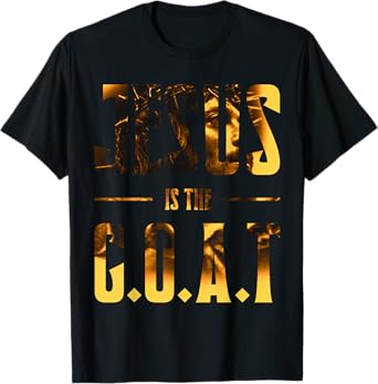 Jesus Is The G.O.A.T Inspirational Christian Graphic T-Shirt