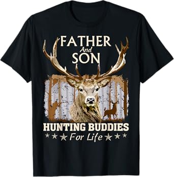 Father and Son Hunting Buddies For Life Hunter Husband Dad T-Shirt