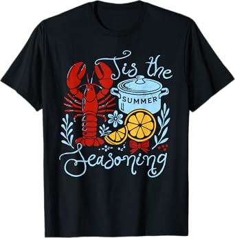 Tis The Seasoning Crawfish Boil Lobster Cajun Men Women T-Shirt