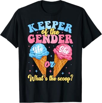 Keeper of The Gender Ice Cream Whats The Scoop Gender Reveal T-Shirt