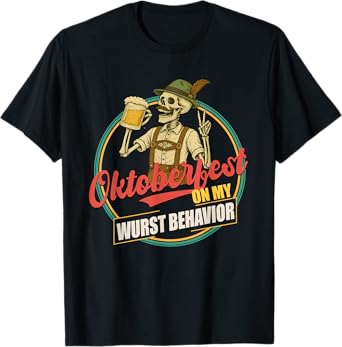 Oktoberfest On My Wurst Behavior Funny German Men Women T-Shirt