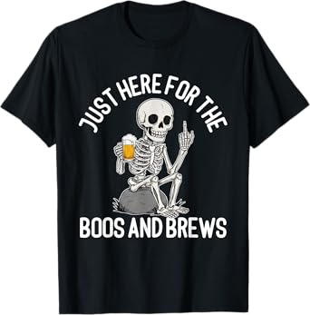 Just Here for The Boos and Brews Skeleton Drinking Halloween T-Shirt