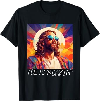 Jesus Is Rizzin Cool Jesus Sunglasses He Is Risen T-Shirt