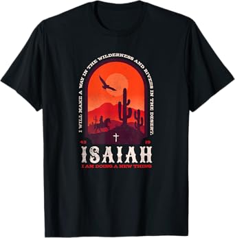 Isaiah 43 19 Doing A New Thing Christian Worship Bible Verse T-Shirt