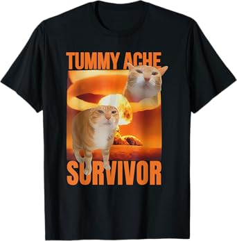Tummy Ache Survivor Cat Meme Funny Saying Cats Animals T-Shirt