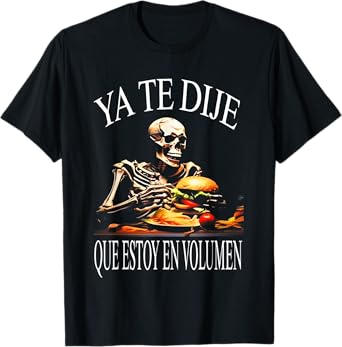 Calacas Chidas Gym Con Frases Sarcasticas Mexican Slang Word T-Shirt
