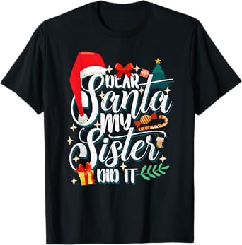 Funny Family Christmas Dear Santa My Brother Did It Cute Xma T-Shirt