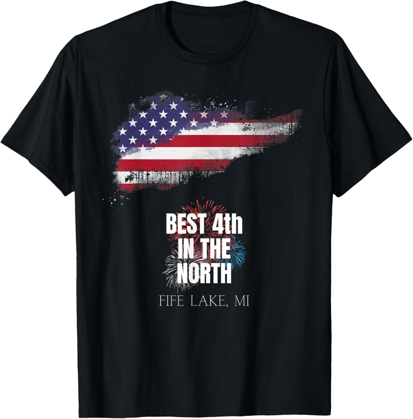 Fife Life Best 4th In The North Fife Lake Mi 4th Of July T-shirt