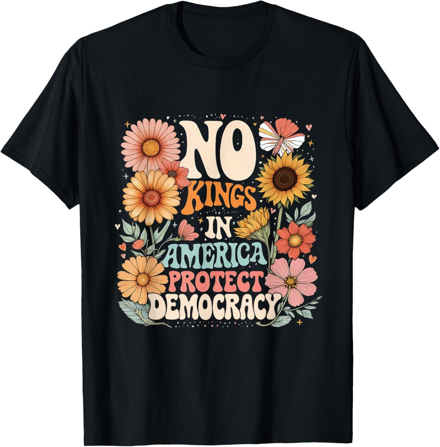 No Kings In America No Faux King Way Retro Flowers T-shirt