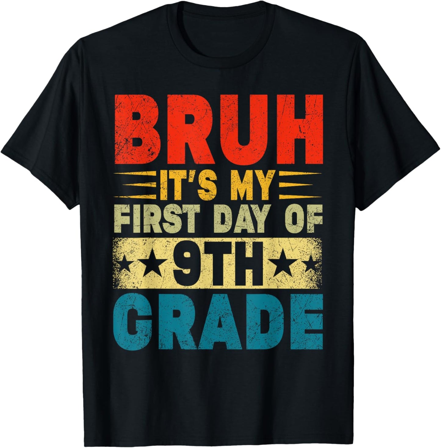 Bruh It's My First Day Of 9th Grade Back To School Tee by TeeBrew
